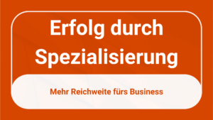 Mehr über den Artikel erfahren Erfolg durch Spezialisierung: Wie deine Nische den Weg im Online-Marketing ebnet