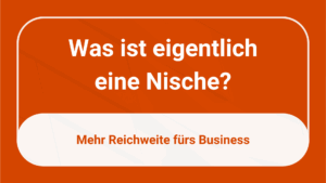 Mehr über den Artikel erfahren Die Macht der Nischen!