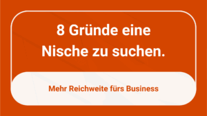 Mehr über den Artikel erfahren 8 Gründe eine Nische zu suchen.